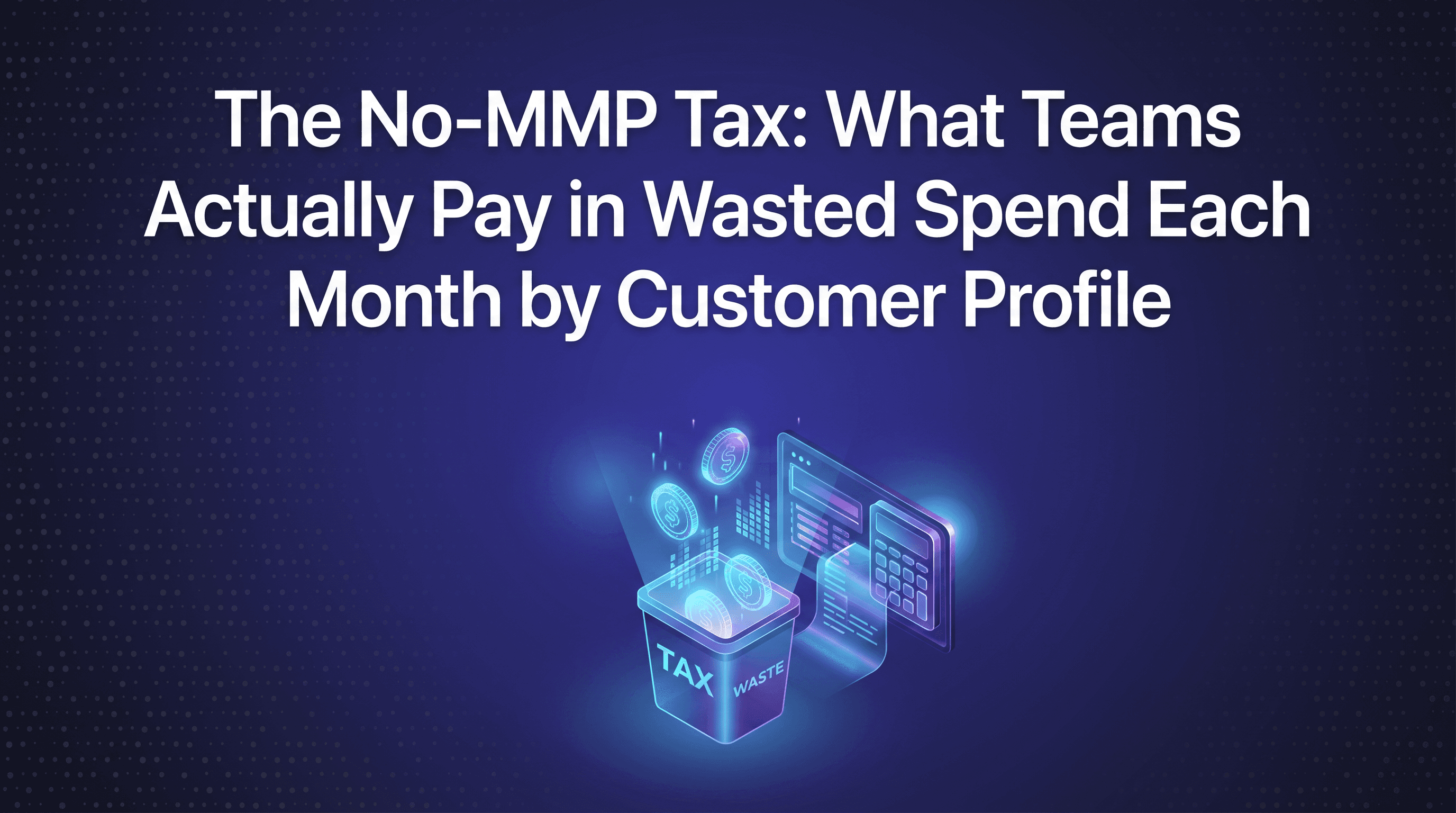 Why Performance Agencies Lose Clients Without an MMP