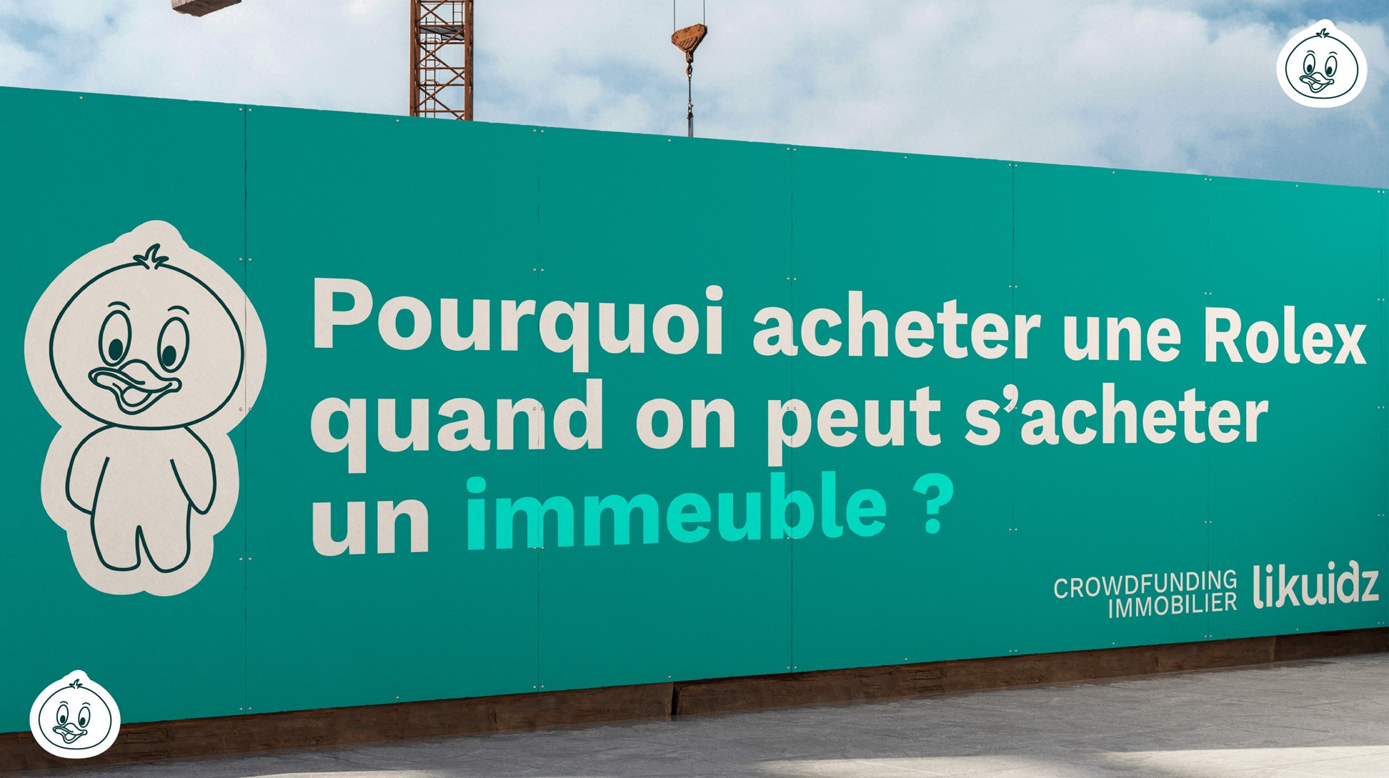 Pourquoi acheter une Rolex quand on peut s'acheter un immeuble ? - Panneaux publicitaires sur une chantier.