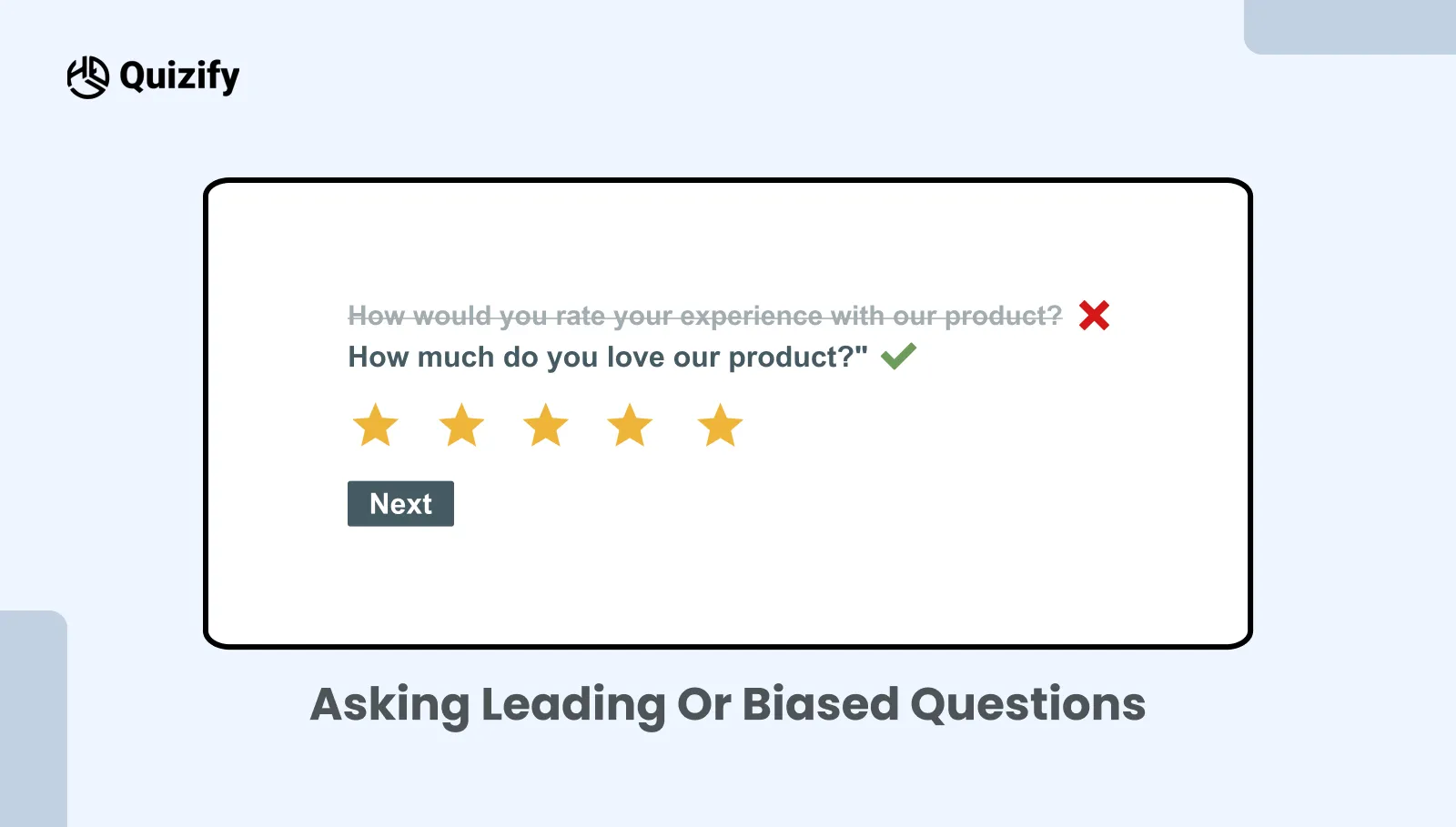Asking Leading or Biased Questions | Quizify
