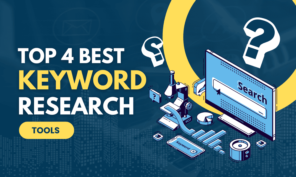 Top 4 Best Keyword Research Tools in 2024