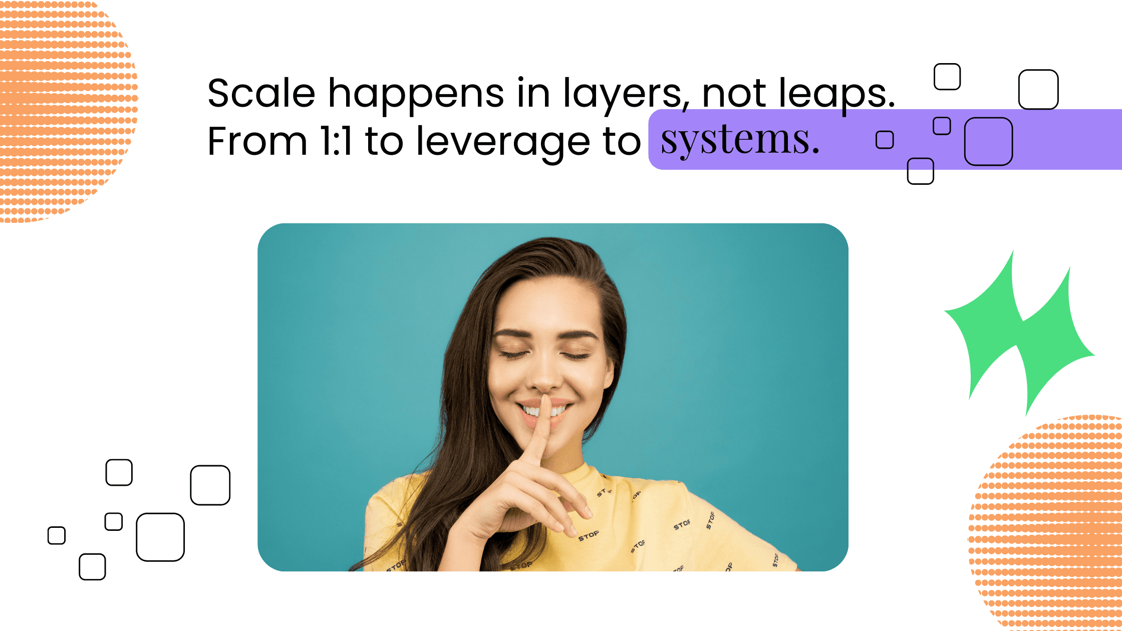 Smiling coach with layered design elements, representing scaling through systems and processes rather than 1:1 work.