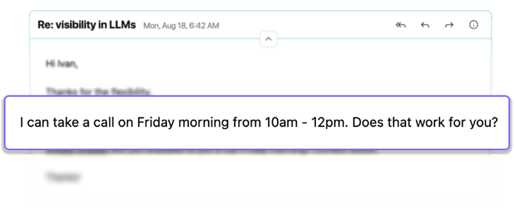 Re: visibility in LLMs, "I can take a call on Friday morning from 10am - 12pm."