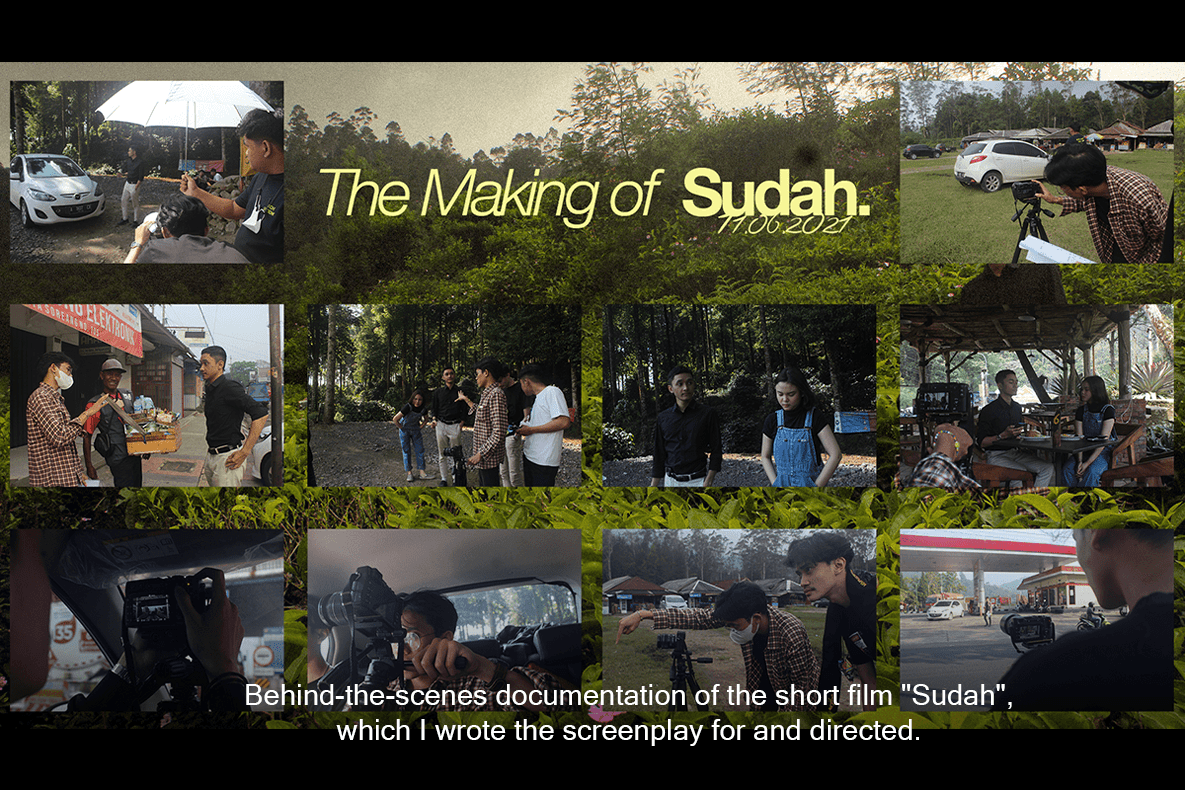 Behind-the-scenes documentation of the short film "Sudah", which I wrote the screenplay for and directed.