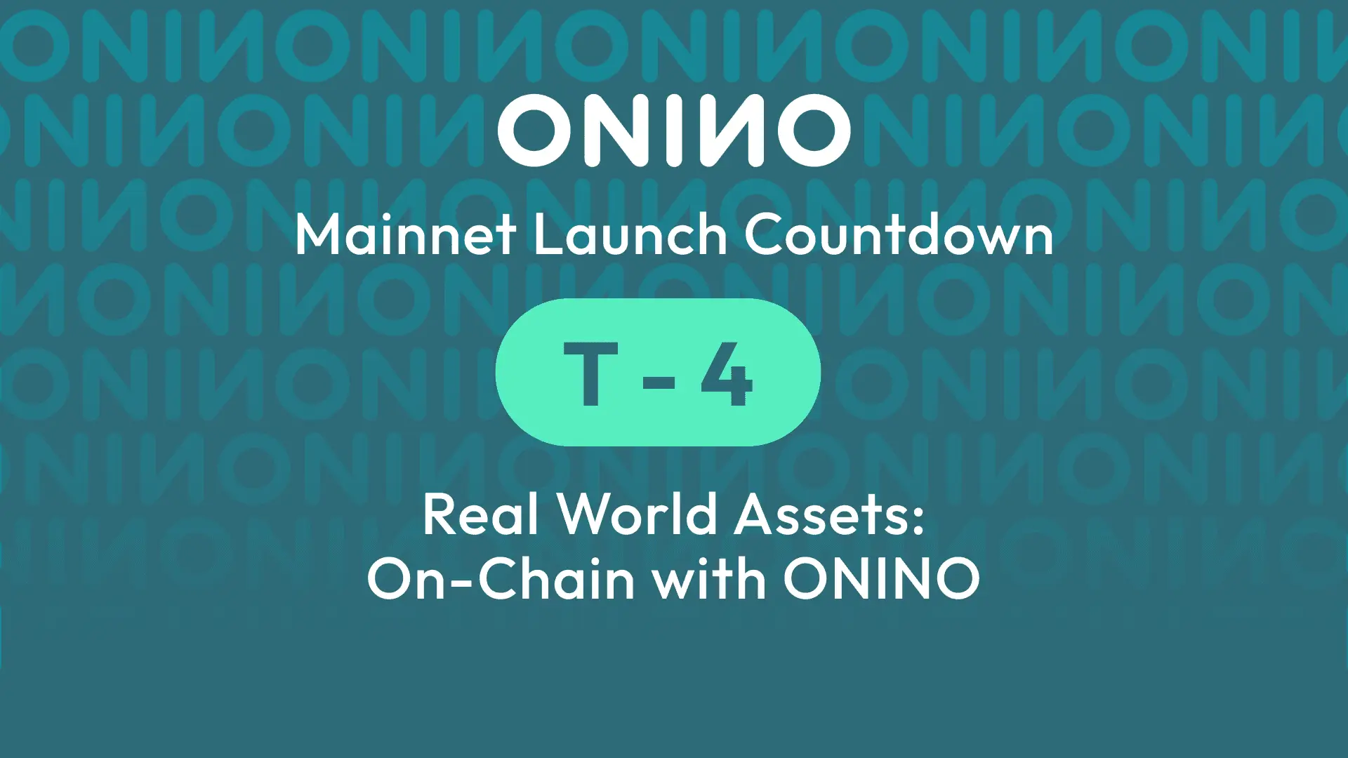 ONINO mainnet launch countdown at T-4 announcing real world assets on-chain with ONINO