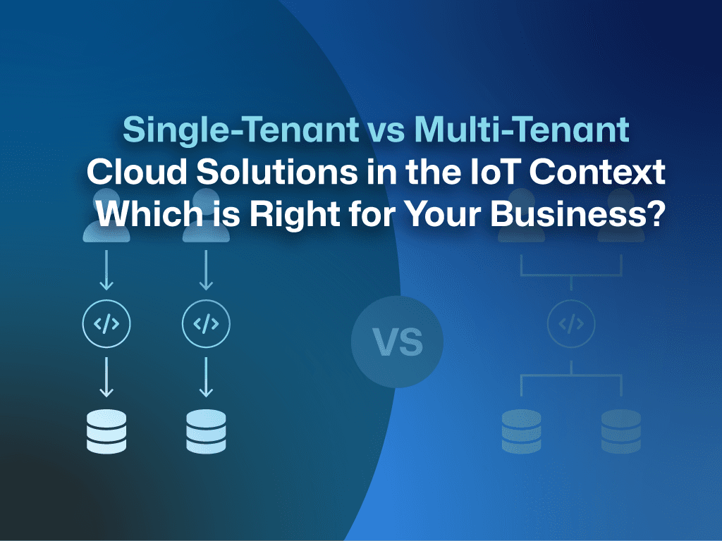 Single-Tenant vs Multi-Tenant Cloud Solutions