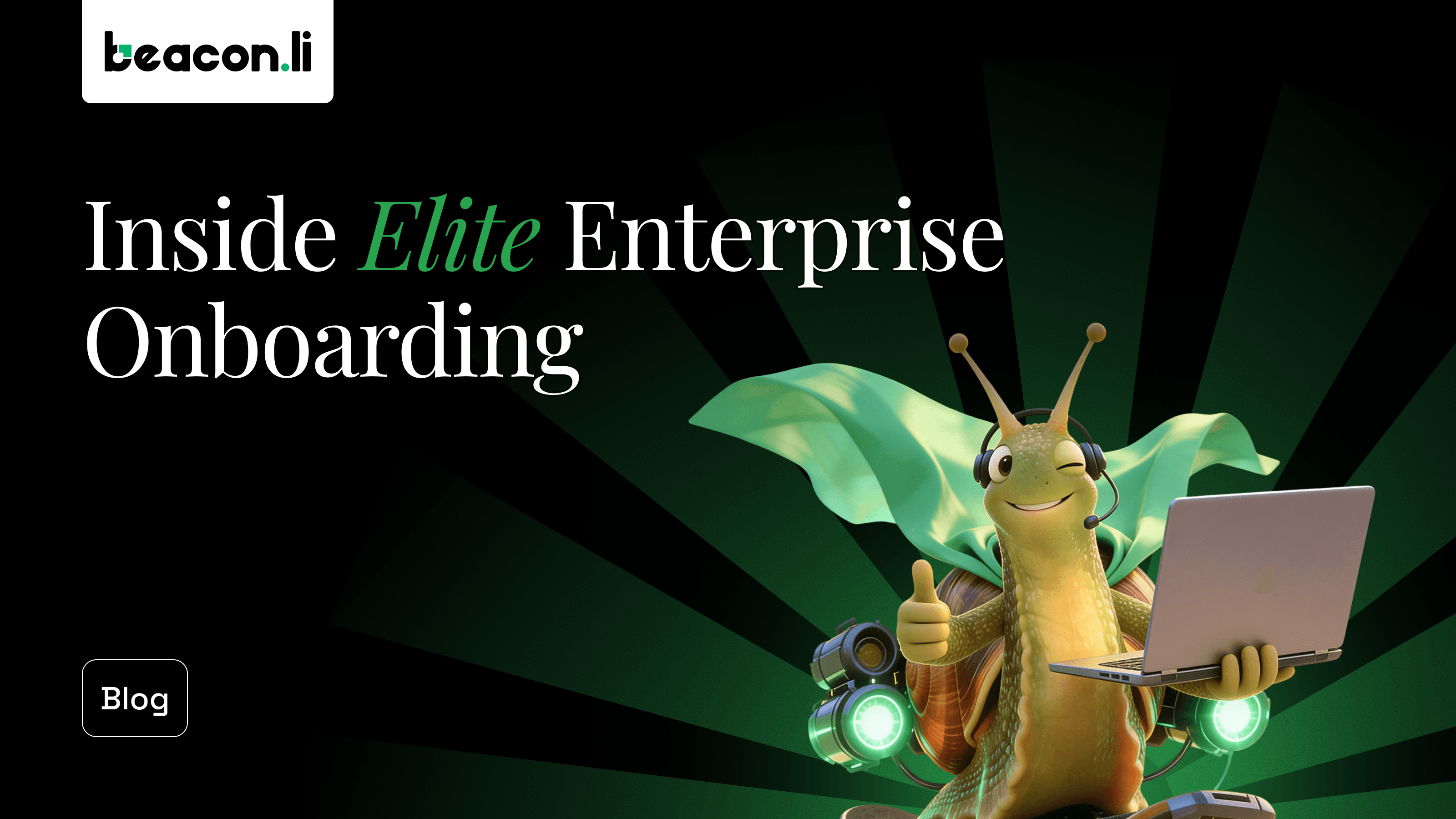 What Best-in-Class Enterprise Onboarding Looks Like - Beacon.li