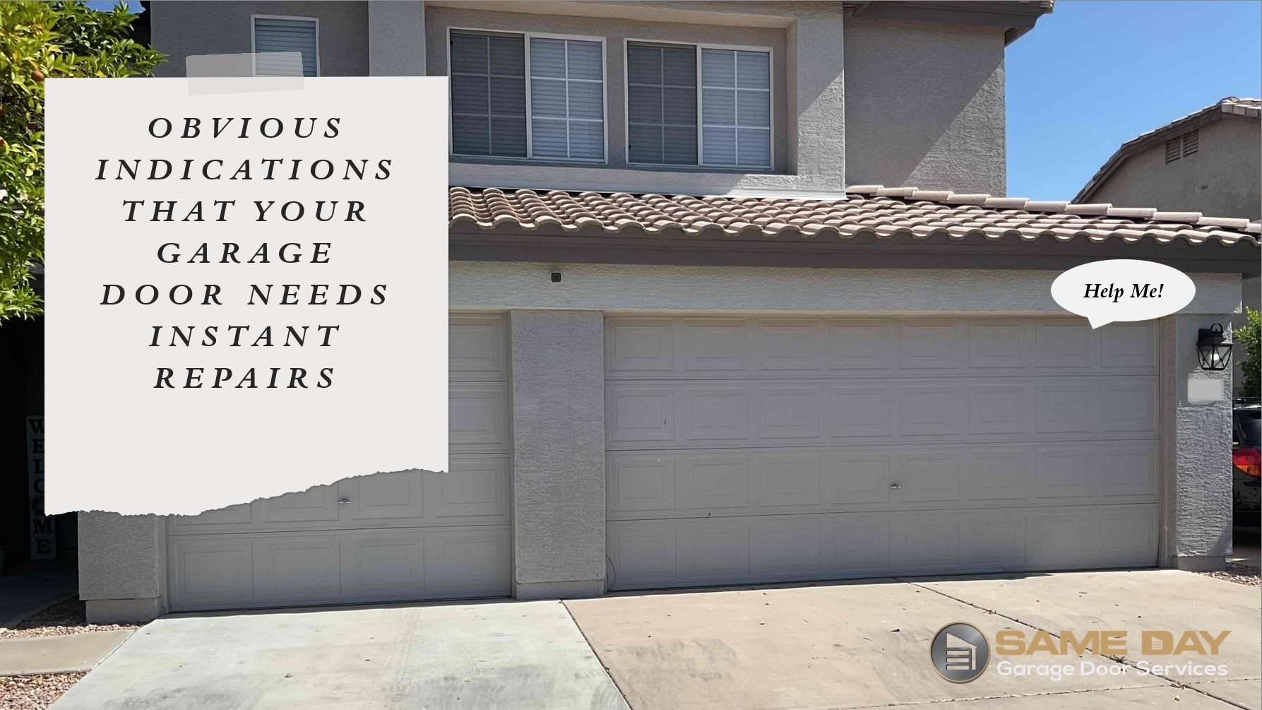 obvious indications of garage door repairs|Obvious Indications that Your Garage Door Needs Instant Repairs||Beautiful brown garage door|same day logo