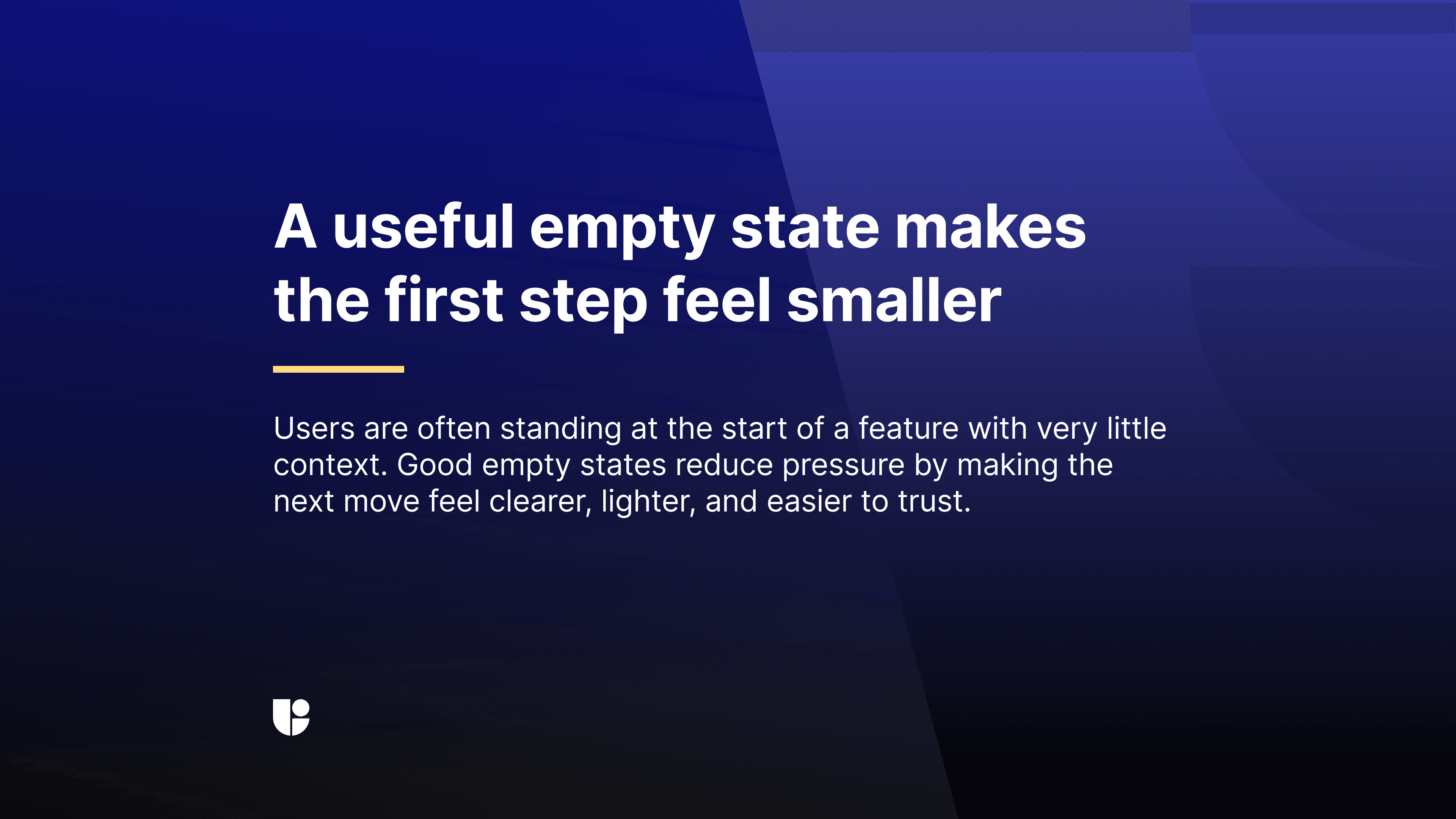 A dark blue gradient banner reading “A useful empty state makes the first step feel smaller,” with supporting text about how good empty states reduce pressure and make the next move feel clearer, lighter, and easier to trust.