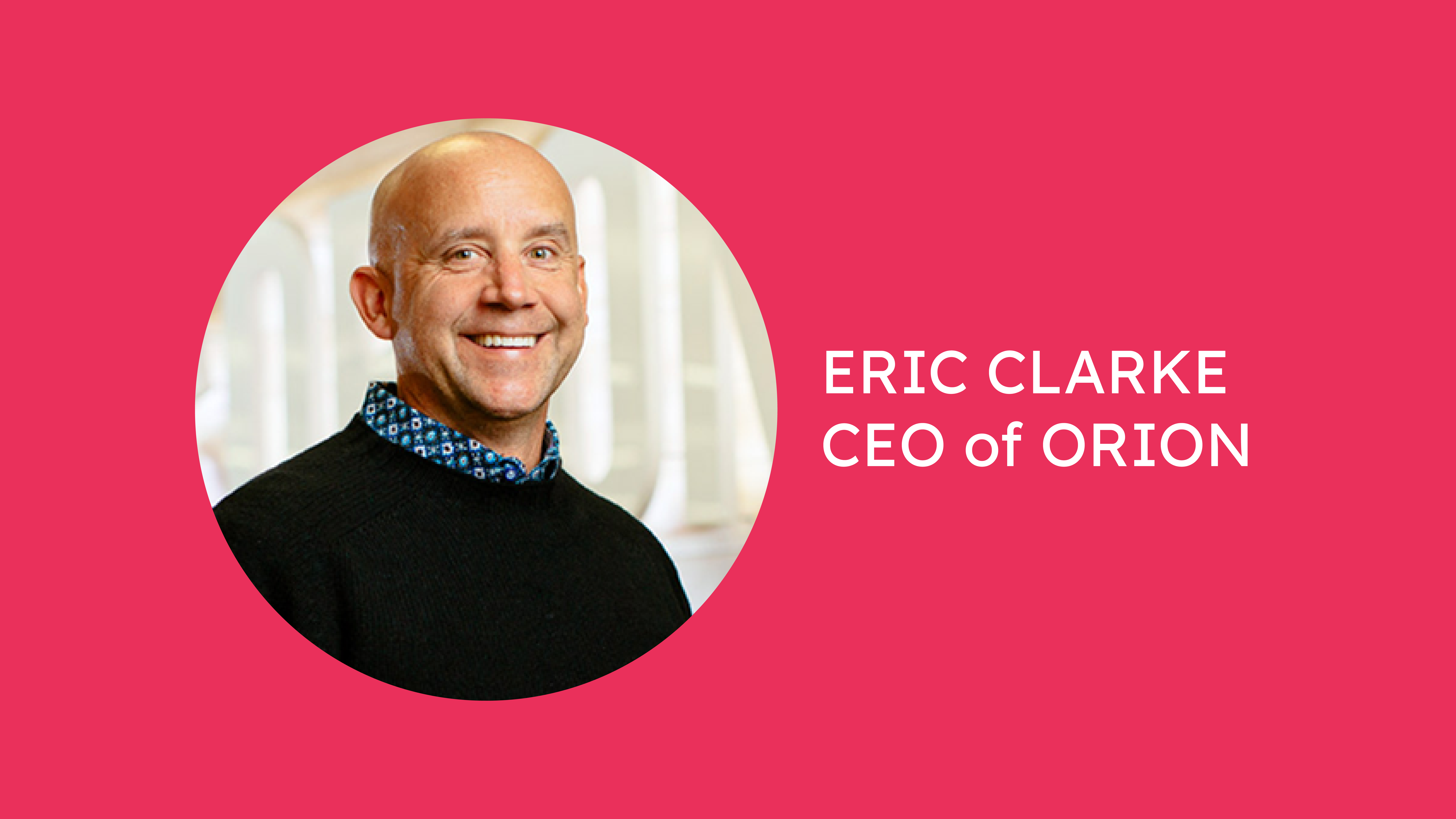 Eric-clarke-ceo-of-orion