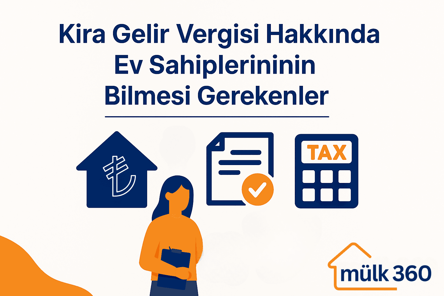 Mülk360 Kira Gelir Vergisi görseli; ev sahipleri, lira sembollü ev, onaylı belge, TAX hesap makinesi ve ev sahibi figürü.
