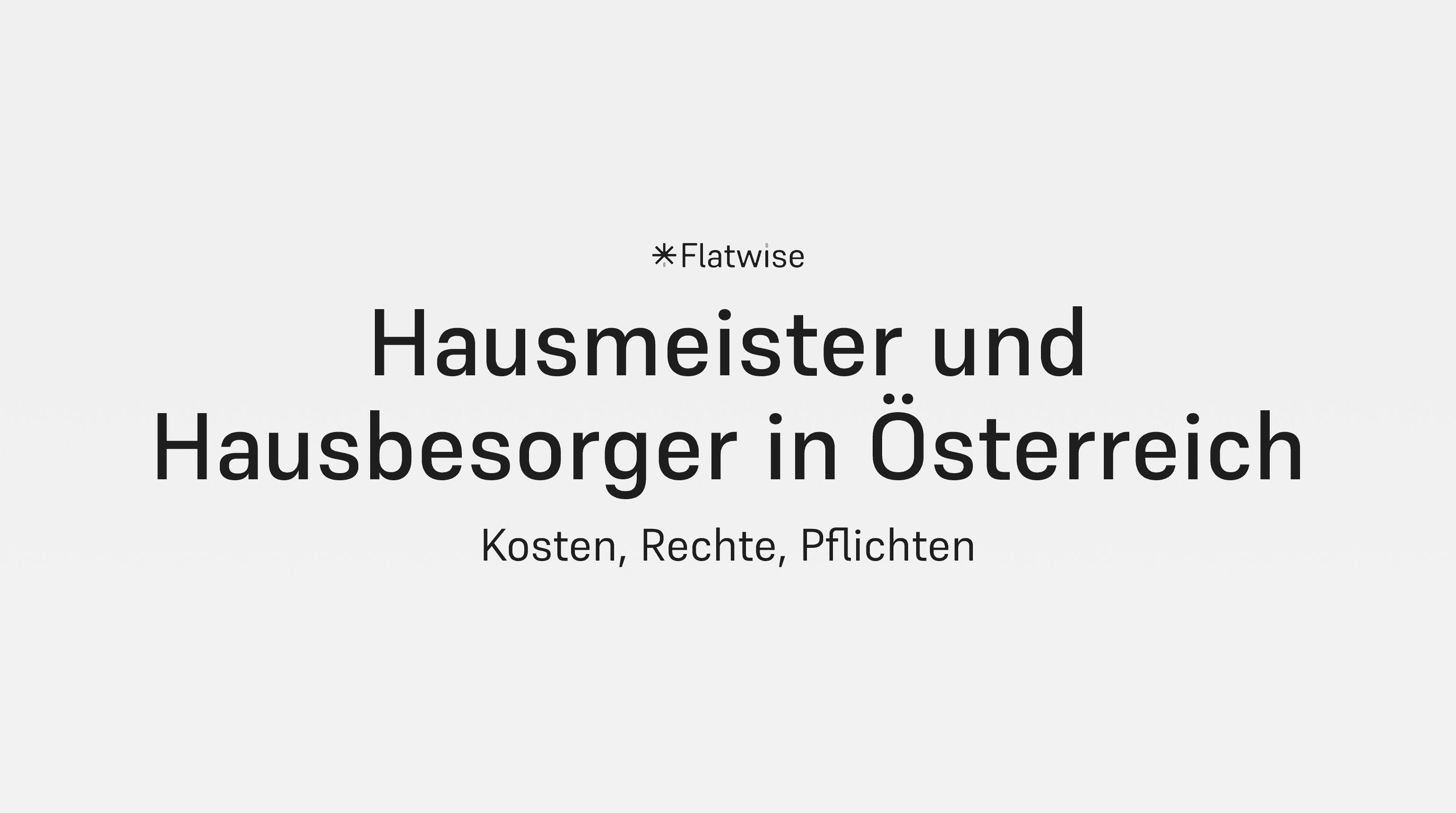 Das Titelbild zeigt den Titel "Hausmeister und Hausbesorger in Österreich", den Untertitel "Kosten, Rechte, Pflichten" sowie das Flatwise Logo.