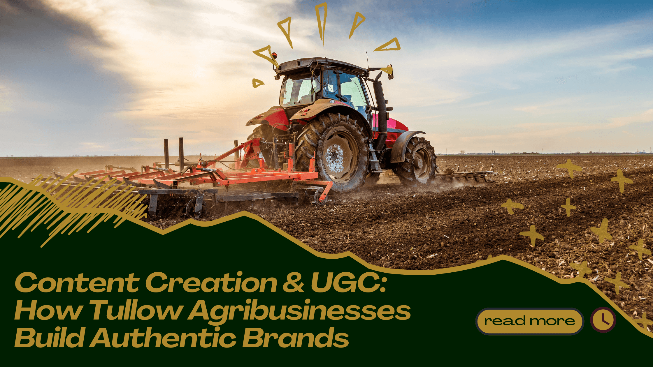 Content Creation & UGC: How Tullow Agribusinesses  Build Authentic Brands