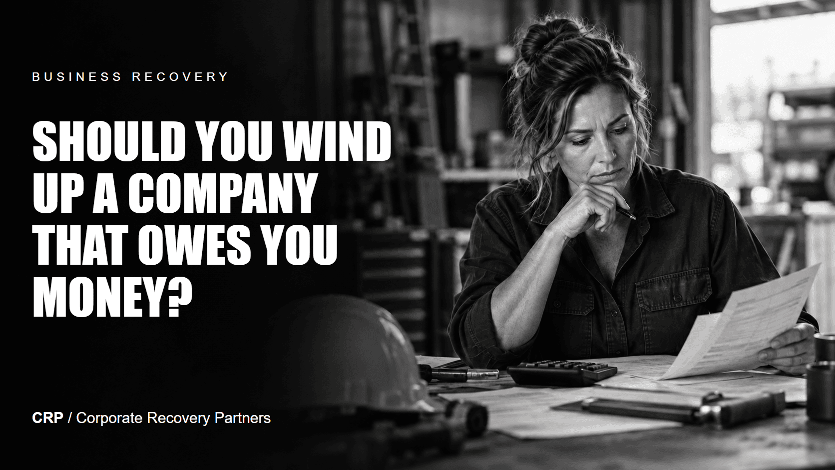 Black-and-white editorial image for cash flow: Should you wind up a company that owes you money?