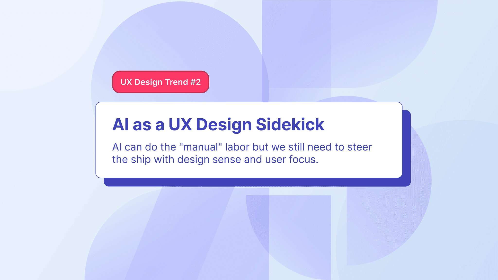 Second point on the article, focusing on the emerging trends around AI and proper way to use AI as a UX design assistant