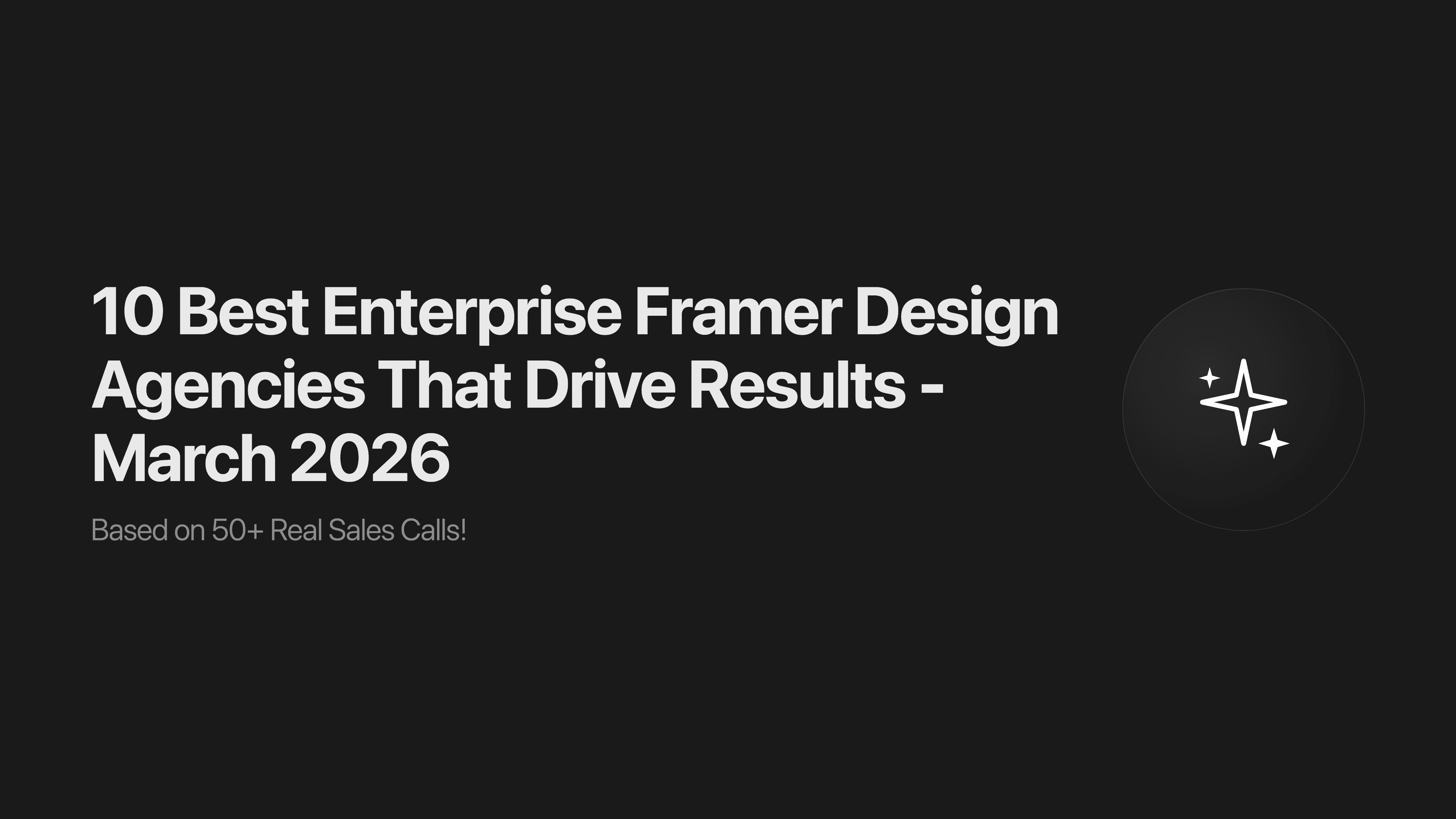 10 Best Enterprise Framer Design Agencies That Drive Results - March 2026