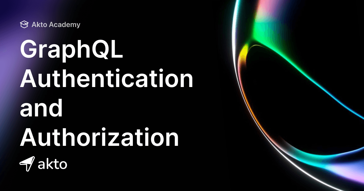 GraphQL Authentication and Authorization