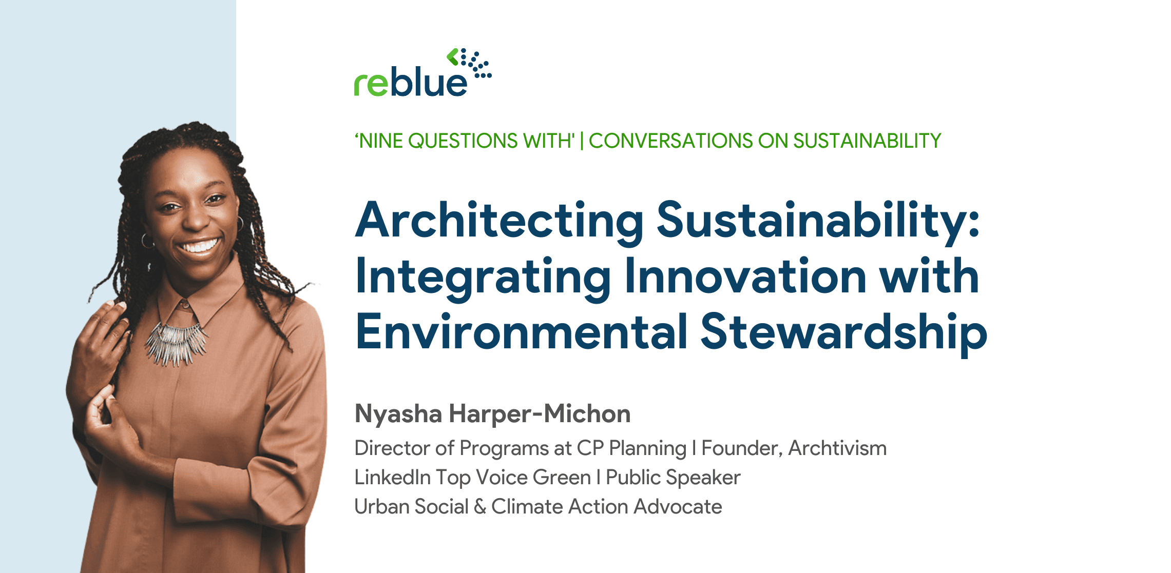 Interview Banner : Nyasha Harper-Michon  Director of Programs at CP Planning I Founder, Archtivism I LinkedIn Top Voice Green I Public Speaker I  Urban Social & Climate Action Advocateare Your Footprint & Sustainability Solved Media