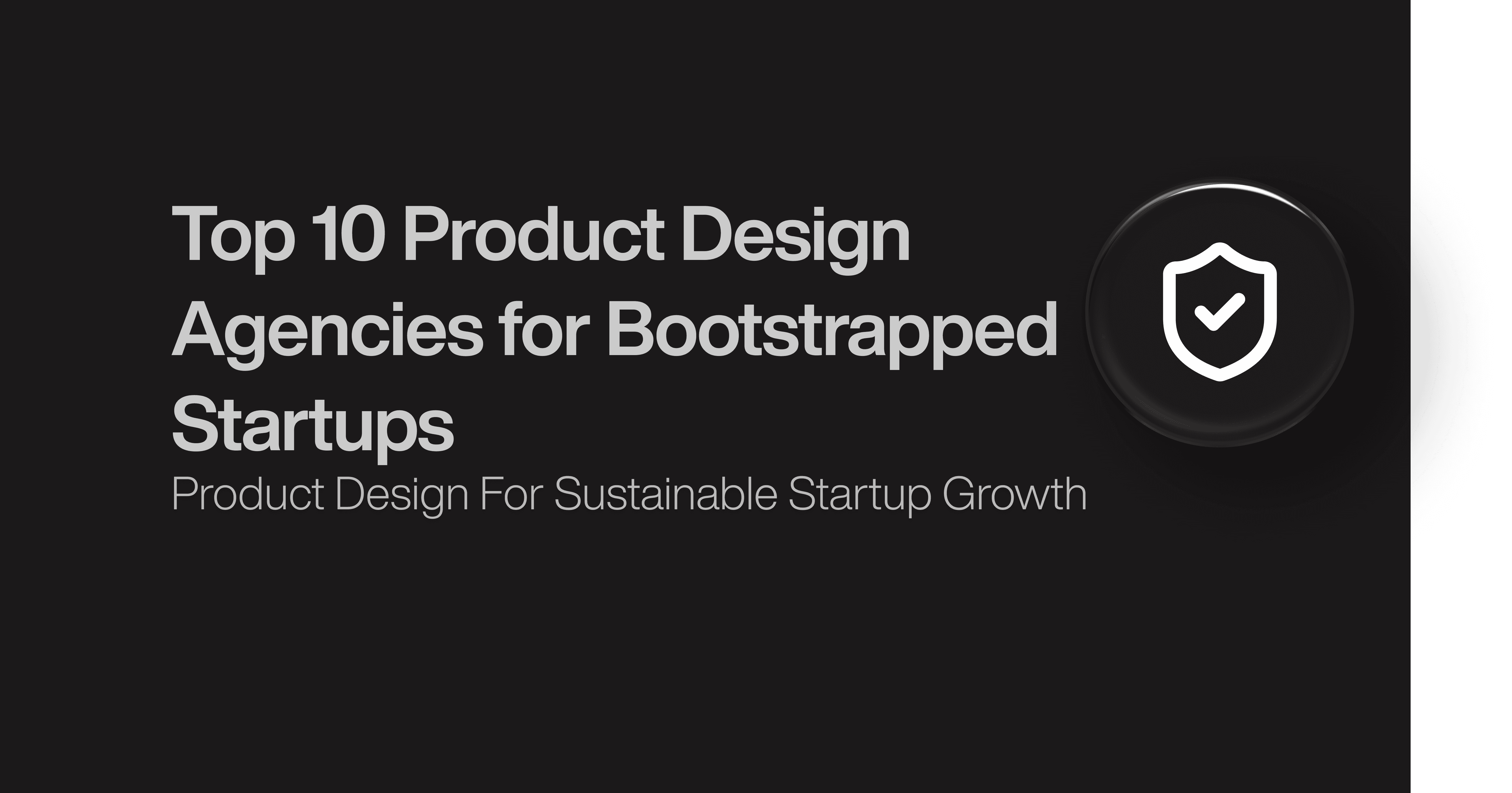 Top 10 Product Design Agencies for Bootstrapped Startups 