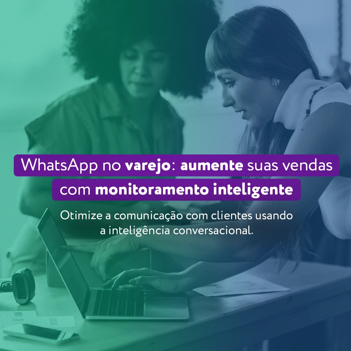 Vendedoras buscando estratégias para aumentar as vendas no WhatsApp