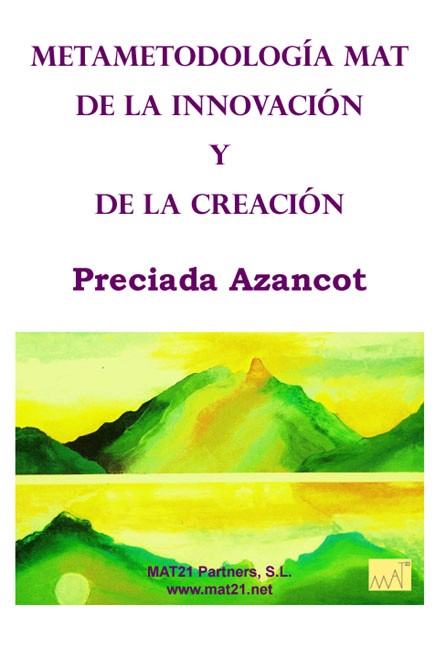 Metametodología MAT de la innovación y de la creación Preciada Azancot