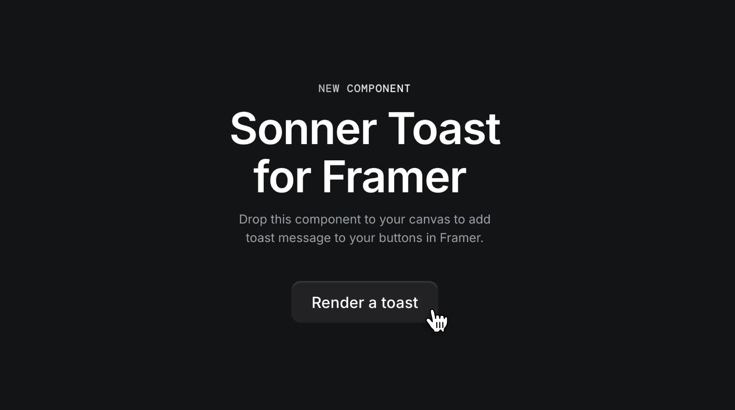 Sonner Toast for Framer component interface with button to render a toast message on a dark background