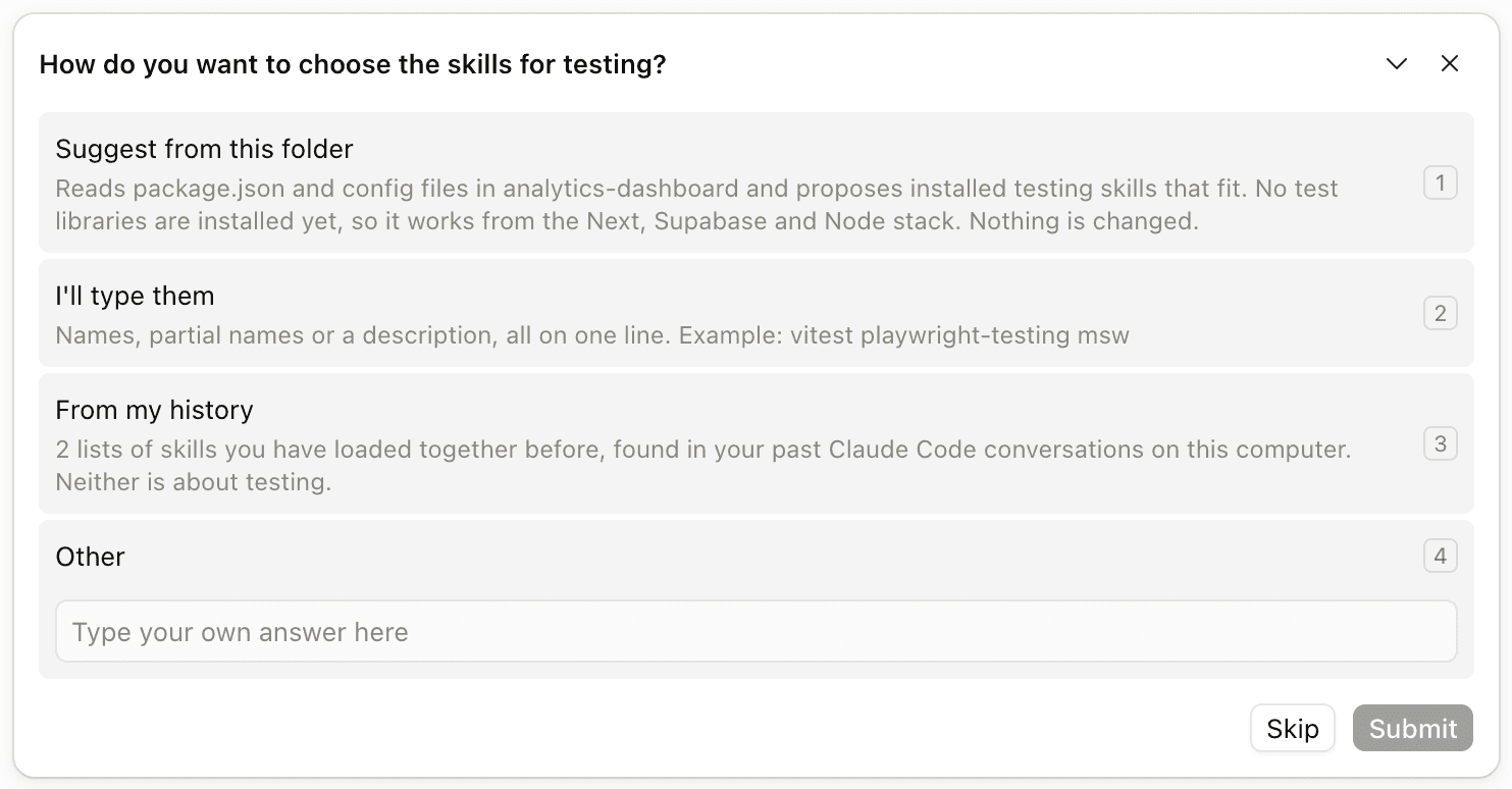Question panel: How do you want to choose the skills for testing? Options: Suggest from this folder, which names the folder and the stack it found; I'll type them, with an example; From my history, which says how many lists it found.