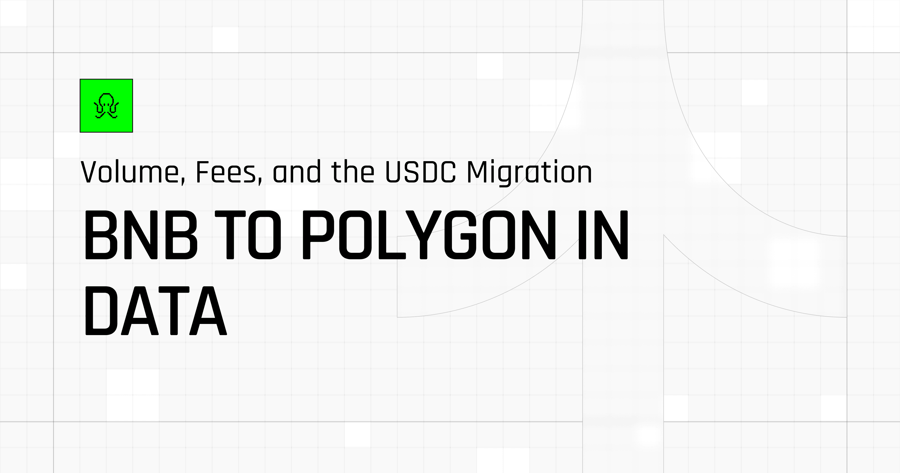 Cover image for BNB to Polygon data report: volume, fees, and the USDC migration on Polygon PoS
