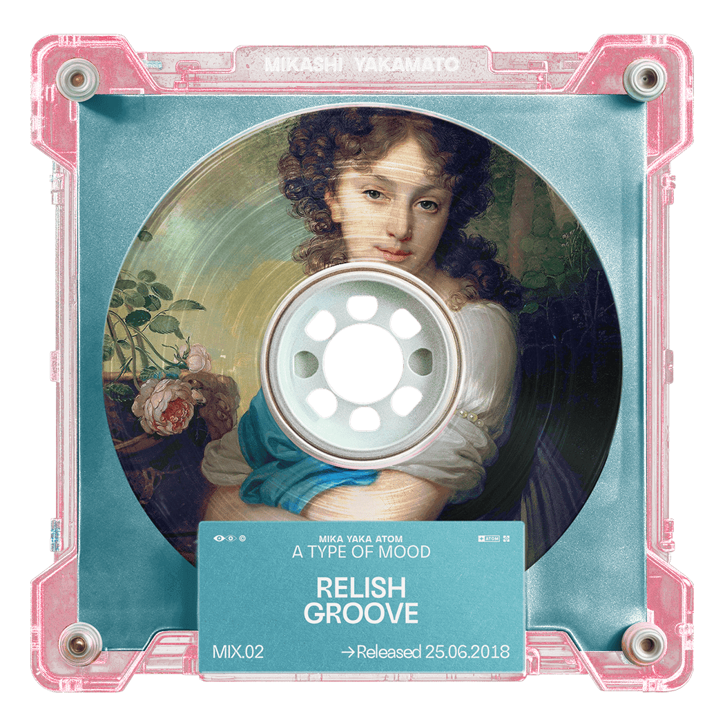 Relish Groove - Mix 2 - MIKASHI YAKAMATO