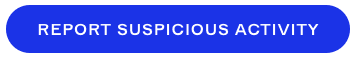 Report suspicious activity button