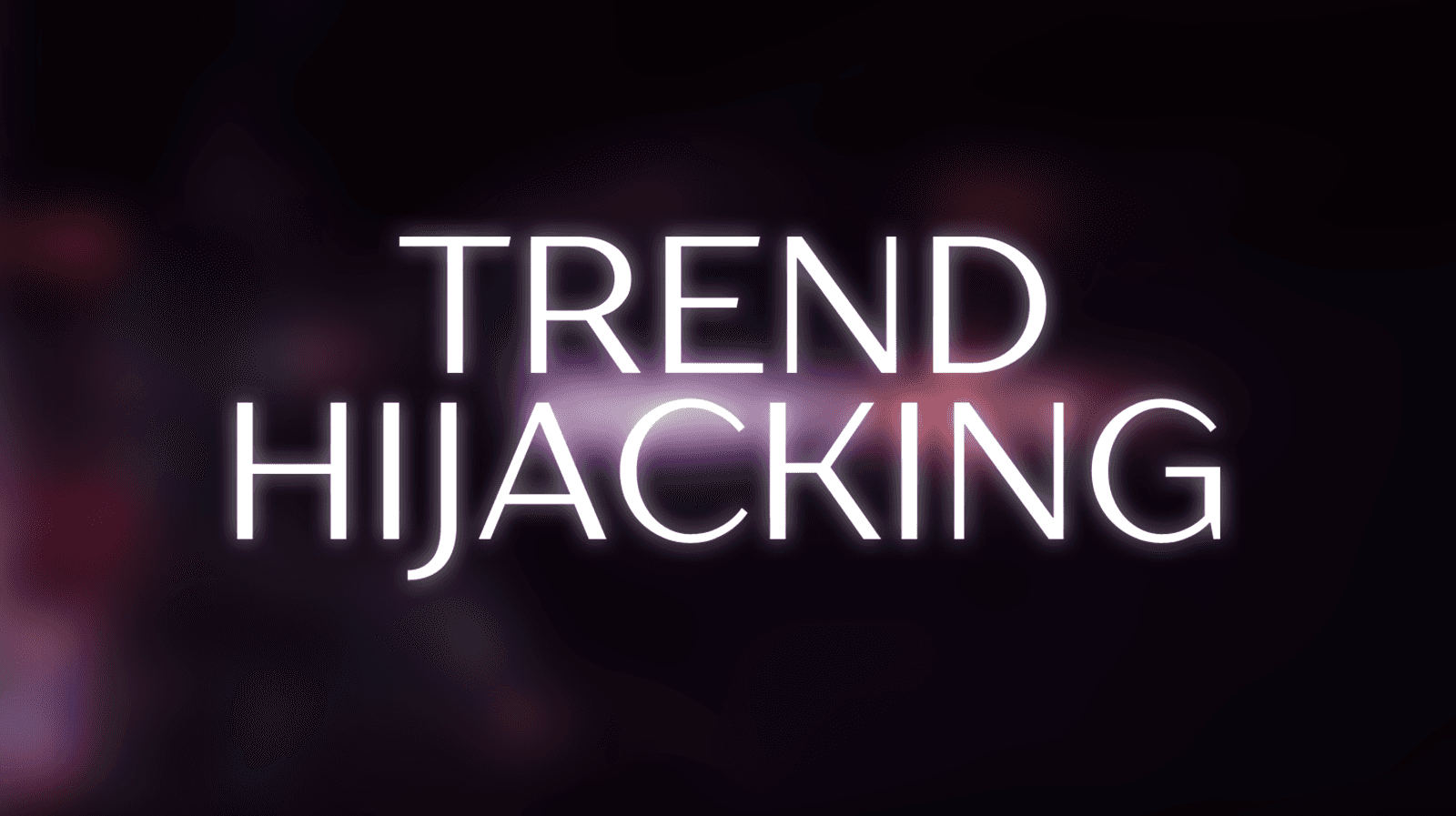 Why Trend Hijacking