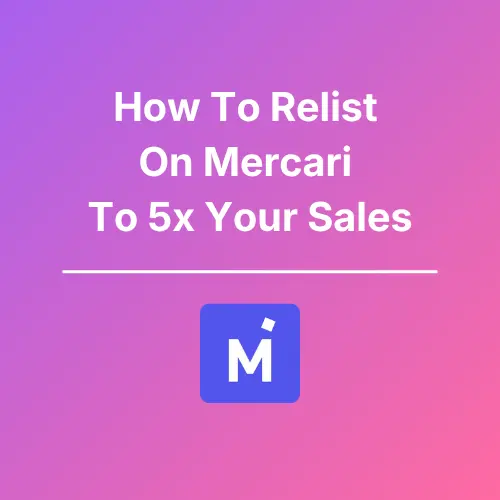 Relist on Mercari - Featured