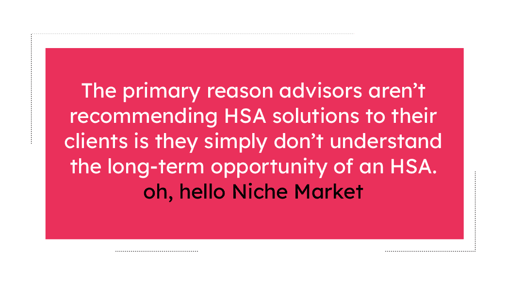HSAs Can Be a Niche Market for Advisors-02