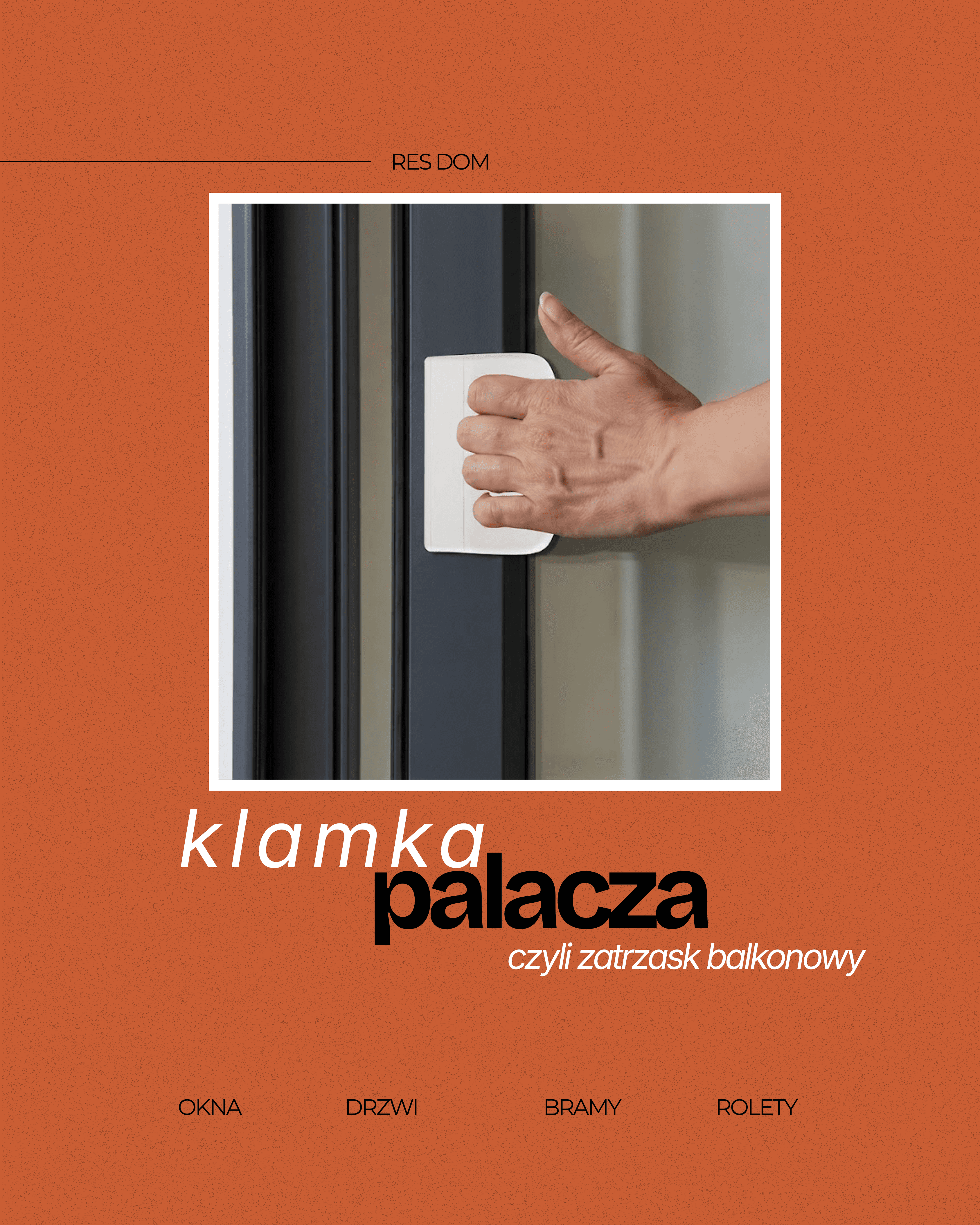 Res Dom klamka palacza czyli zatrzask balkonowy