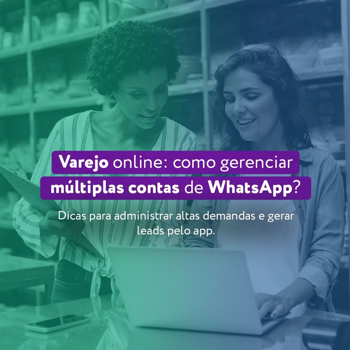 Varejistas realizando as vendas de sua loja através do WhatsApp Business