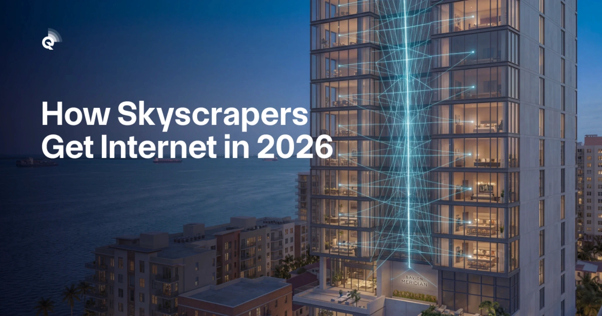 High-Rise Wi-Fi Deployment: How Skyscrapers Get Internet in 2026