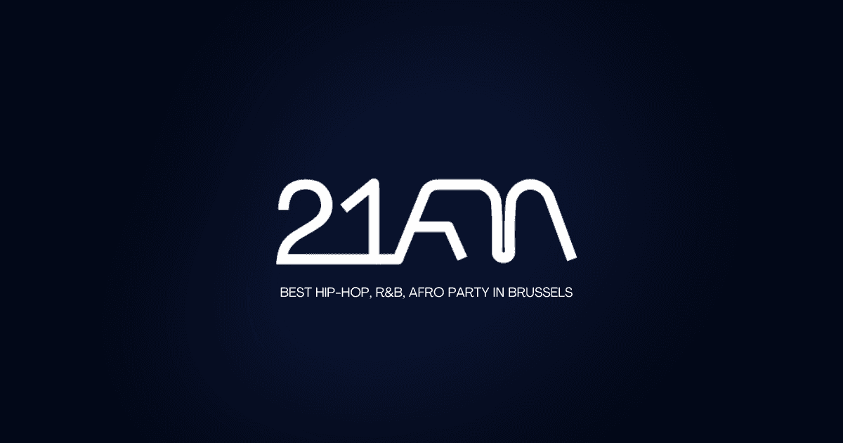 21AM | Best Hip-Hop, R&B, Afro Party in Brussels.