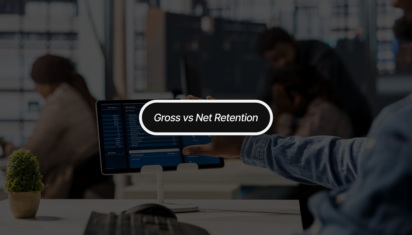 Gross vs Net Retention: What Every SaaS Leader Needs to Know 