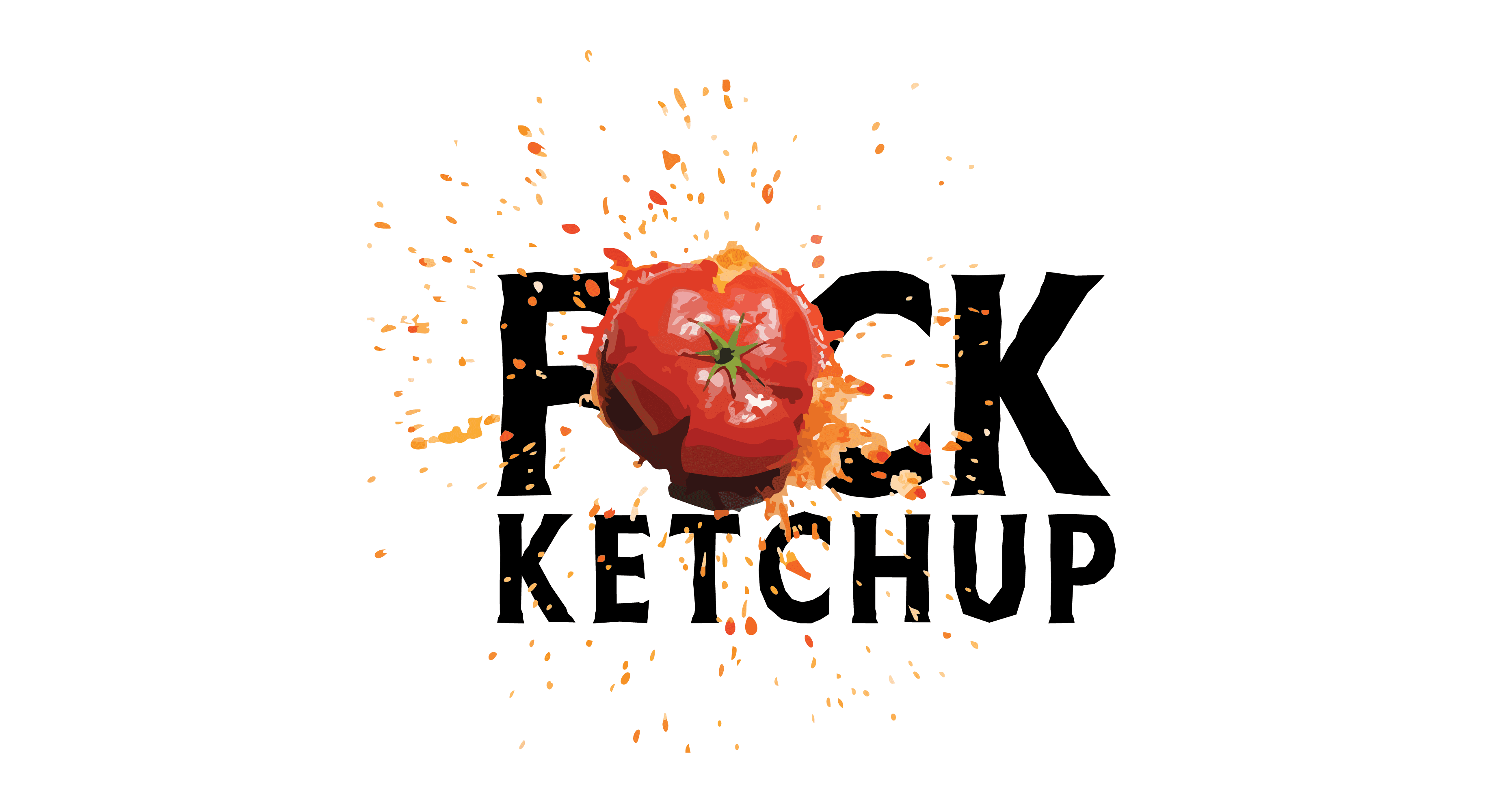 F*ck Ketchup Poster | the HotSauce Design Works motto