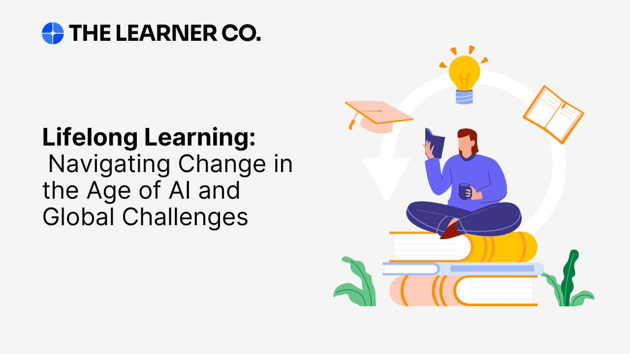 Lifelong Learning: Navigating Change in the Age of AI and Global ...
