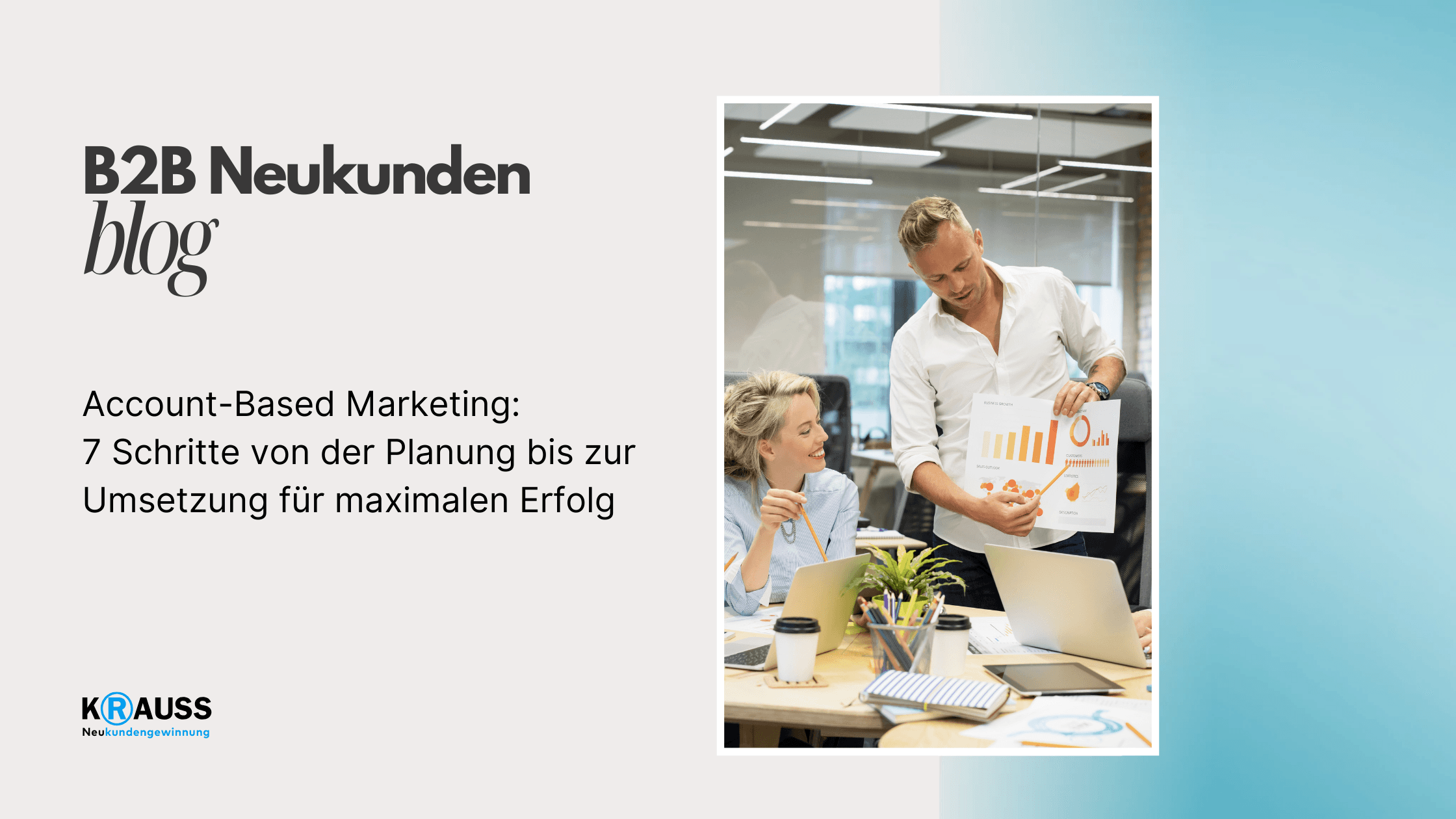 Account-Based Marketing: 7 Schritte von der Planung bis zur Umsetzung für maximalen Erfolg