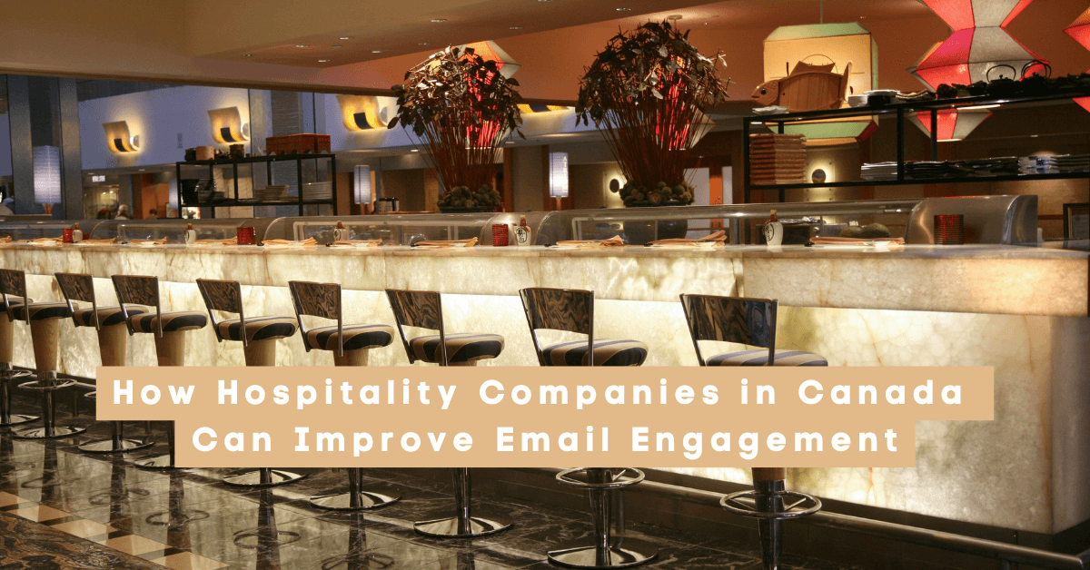 How Hospitality Companies in Canada Can Improve Email Engagement