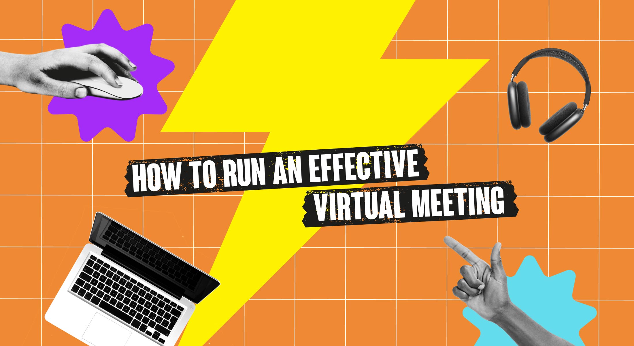 Wide orange banner with laptop, headphones, mouse, and pointing hand about running effective virtual meetings