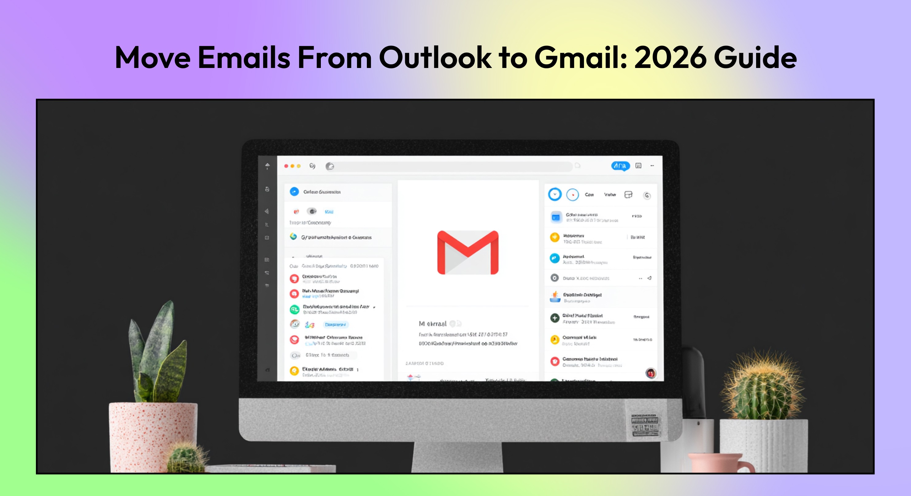 Move Emails From Outlook to Gmail: 2026 Guide