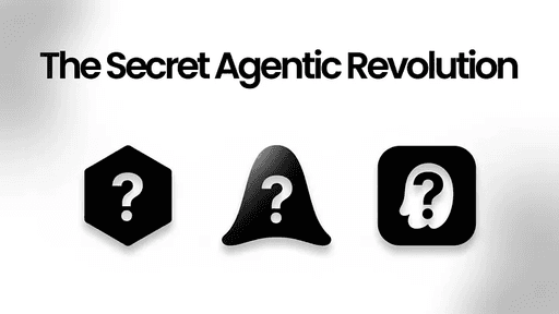 A graphic with a silver and white gradient background featuring the black text "The Secret Agentic Revolution." Below the text are three black 3D geometric icons—a hexagon, a pyramid, and a rounded cube—each containing a white question mark.