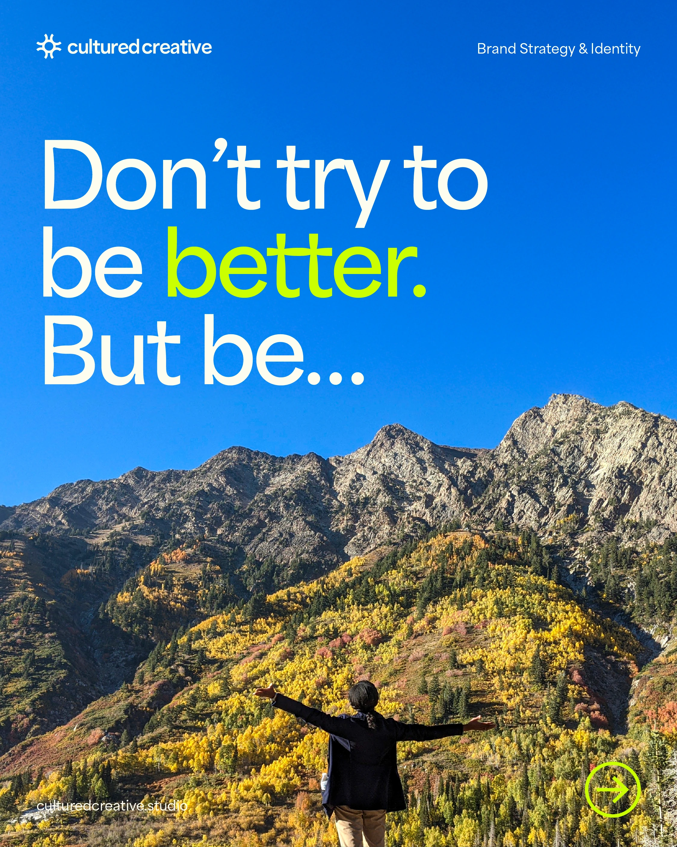 Don't try to be better