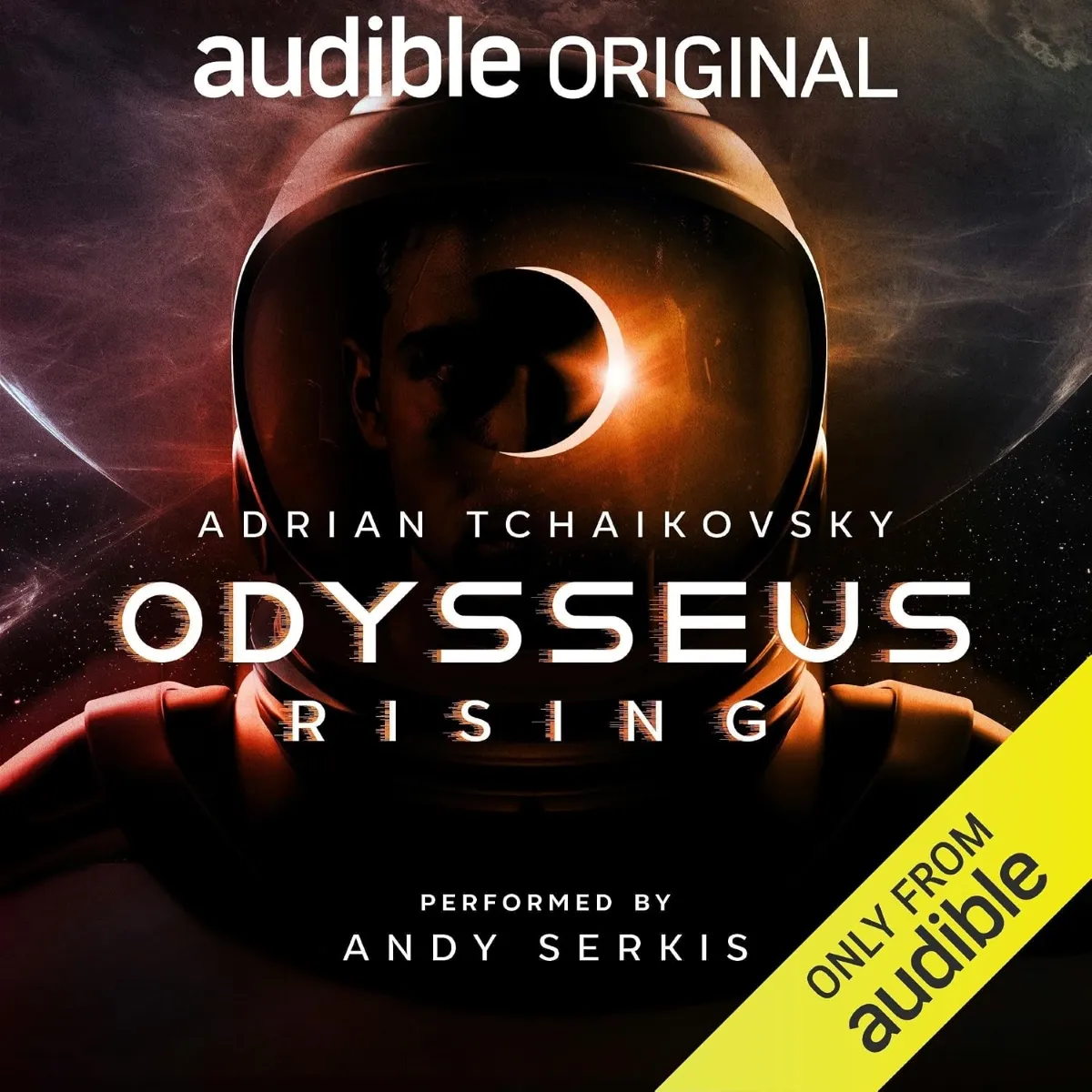 Cover art for "Odysseus Rising," an Audible Original by Adrian Tchaikovsky, featuring a reflective helmeted astronaut against a cosmic backdrop, with text indicating narration by Andy Serkis.