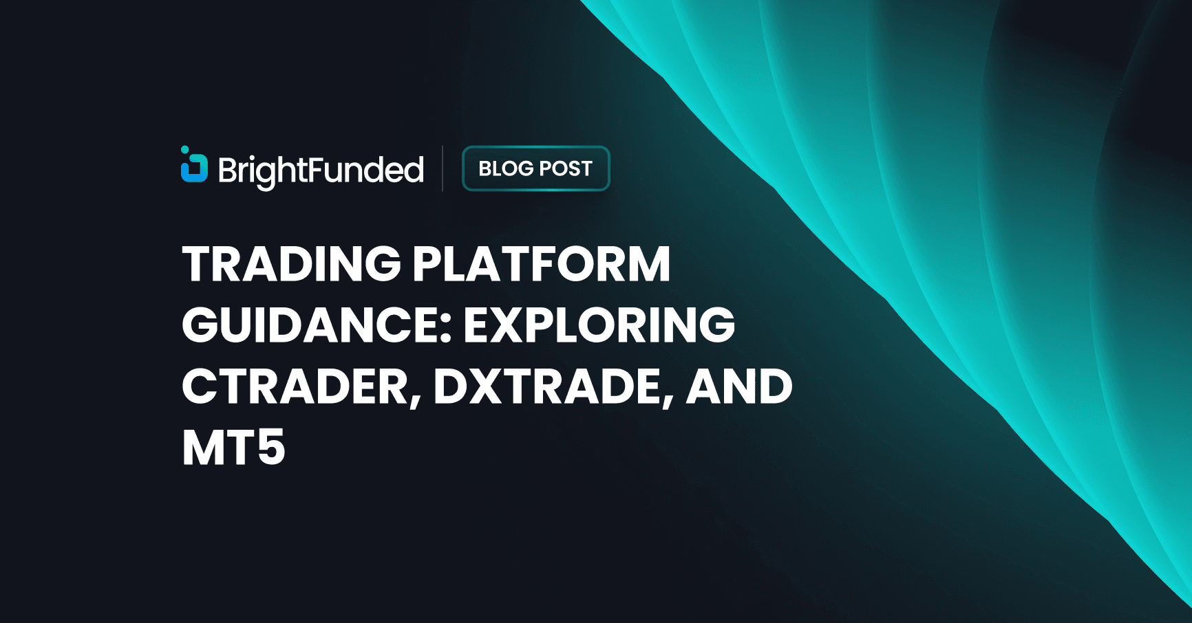 Trading Platform Guidance: Exploring cTrader, DXTrade, and MT5