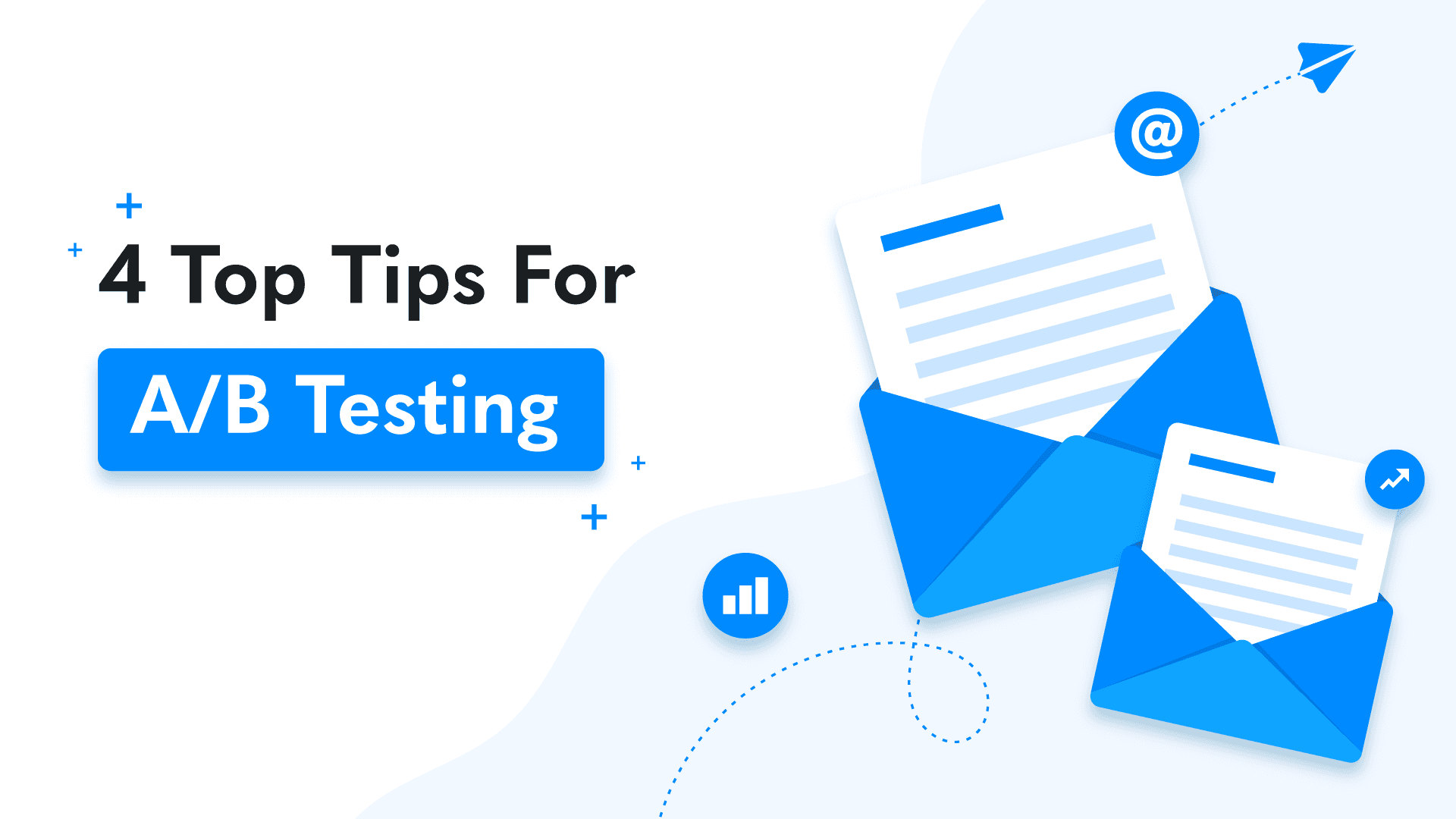 4 Top tips for A/B testing.