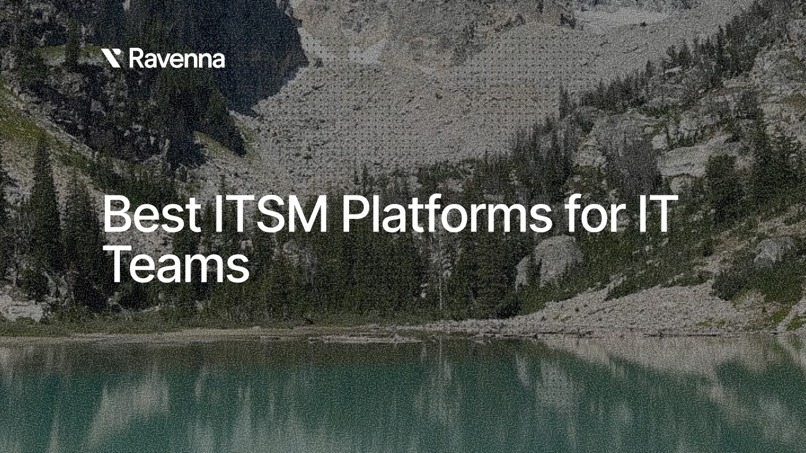 Best ITSM platforms for IT teams - Blog