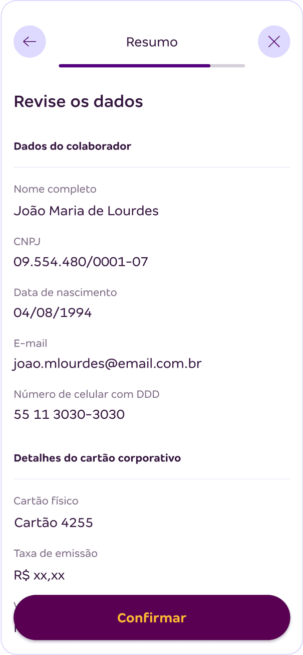 Summary screen of a mobile application in Portuguese. The title reads 'Review the data.' It displays employee details including full name 'João Maria de Lourdes,' CNPJ '09.554.480/0001-07,' date of birth '04/08/1994,' email 'joao.mlourdes@email.com.br,' and phone number '55 11 3030-3030.' It also shows corporate card details: physical card 'Card 4255' and issuance fee 'R$ xx,xx.' At the bottom, there is a purple button labeled 'Confirm' in yellow text.